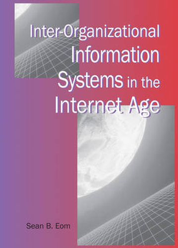 Cover image for Inter-Organizational Information Systems in the Internet Age