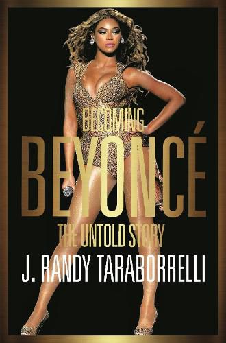 Becoming Beyonce: The Untold Story