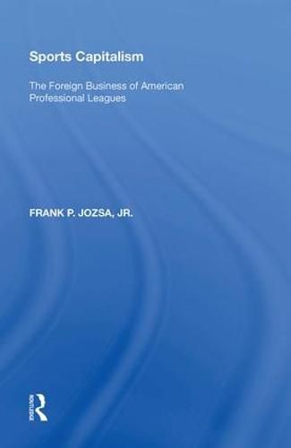 Cover image for Sports Capitalism: The Foreign Business of American Professional Leagues