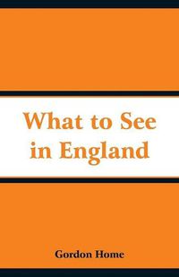 Cover image for What to See in England