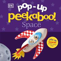 Cover image for Pop-Up Peekaboo! Space