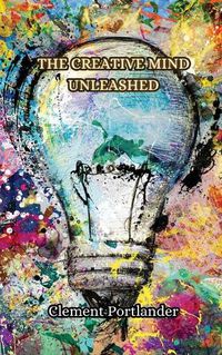 Cover image for The Creative Mind Unleashed