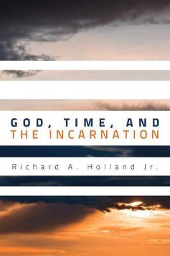 Cover image for God, Time, and the Incarnation