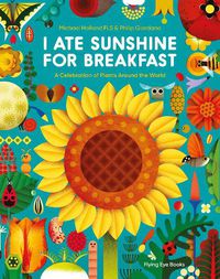Cover image for I Ate Sunshine for Breakfast: A Celebration of Plants Around the World