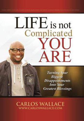 Cover image for Life Is Not Complicated-You Are