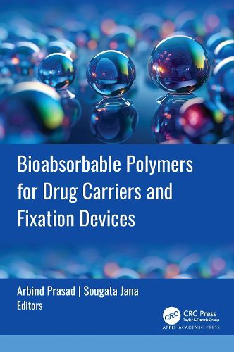 Cover image for Bioabsorbable Polymers for Drug Carriers and Fixation Devices