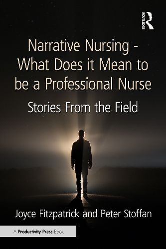 Cover image for Narrative Nursing - What Does it Mean to be a Professional Nurse