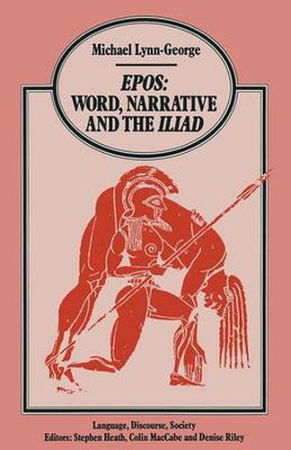 Cover image for Epos Word, Narrative and the Iliad