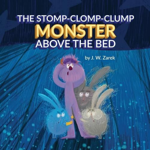 Cover image for The Stomp-Clomp-Clump Monster Above the Bed