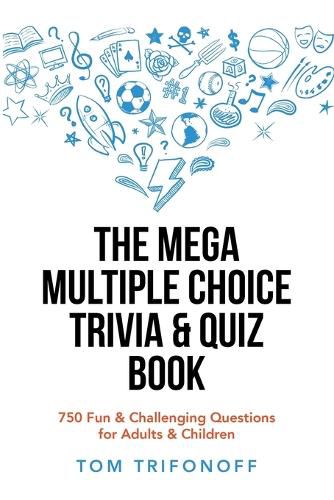 Cover image for The Mega Multiple Choice Trivia & Quiz Book