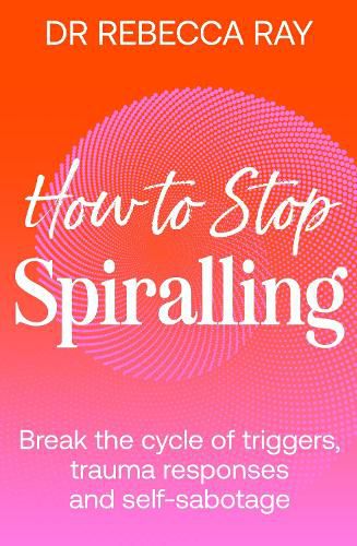 Cover image for How to Stop Spiralling