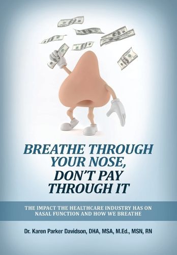 Cover image for Breathe Through Your Nose, Don't Pay Through It