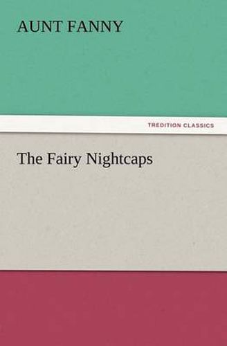 Cover image for The Fairy Nightcaps