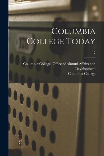 Cover image for Columbia College Today; 7