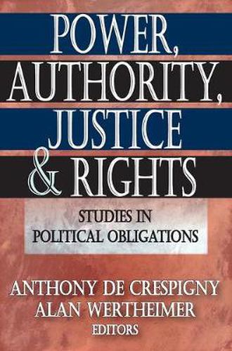 Cover image for Power, Authority, Justice, and Rights: Studies in Political Obligations