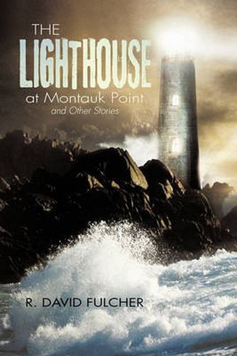 Cover image for The Lighthouse at Montauk Point and Other Stories