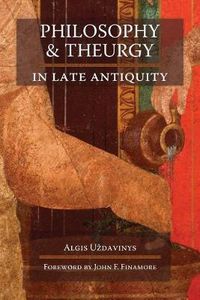 Cover image for Philosophy and Theurgy in Late Antiquity