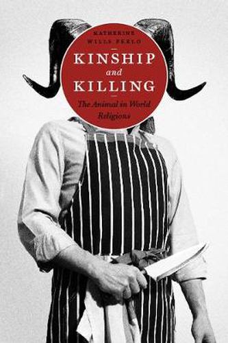 Cover image for Kinship and Killing: The Animal in World Religions