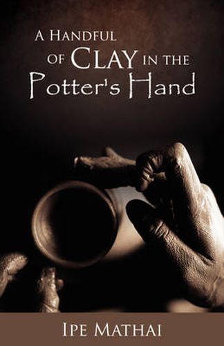 Cover image for A Handful of Clay in the Potter's Hand