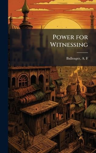Cover image for Power for Witnessing