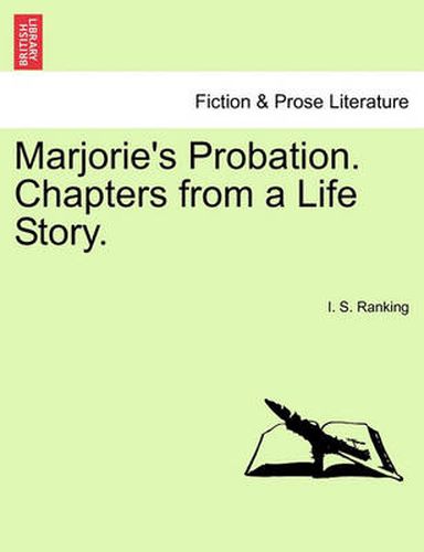 Cover image for Marjorie's Probation. Chapters from a Life Story.