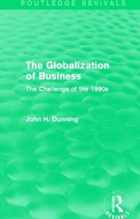 Cover image for The Globalization of Business (Routledge Revivals): The Challenge of the 1990s