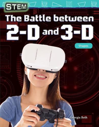 Cover image for STEM: The Battle between 2-D and 3-D: Shapes