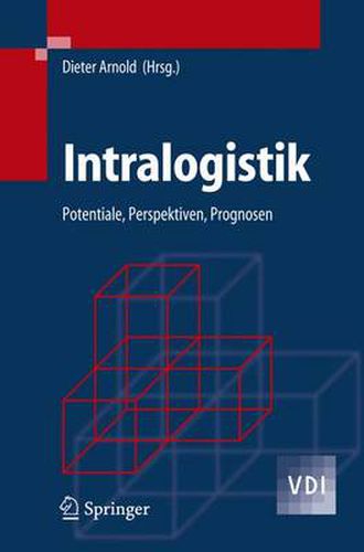 Intralogistik: Potentiale, Perspektiven, Prognosen