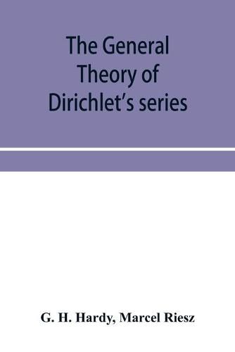 The general theory of Dirichlet's series