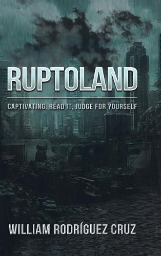 Cover image for Ruptoland: Captivating. Read it, Judge for Yourself