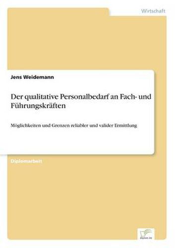 Cover image for Der qualitative Personalbedarf an Fach- und Fuhrungskraften: Moeglichkeiten und Grenzen reliabler und valider Ermittlung