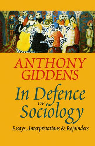 Cover image for In Defence of Sociology: Essays, Interpretations and Rejoinders