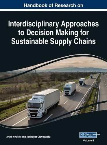 Cover image for Handbook of Research on Interdisciplinary Approaches to Decision Making for Sustainable Supply Chain, VOL 2