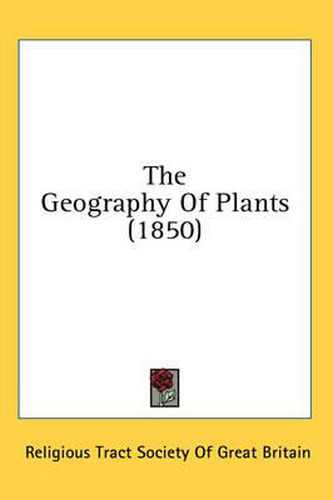 Cover image for The Geography of Plants (1850)