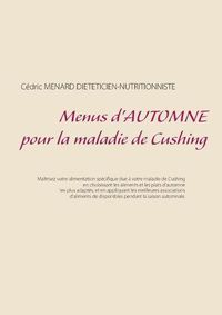 Cover image for Menus d'automne pour la maladie de Cushing