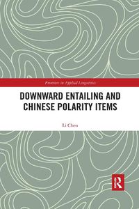 Cover image for Downward Entailing and Chinese Polarity Items