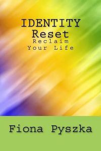 Cover image for Identity Reset: Reclaim Your Life