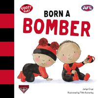 Cover image for Born a Bomber (Footy Baby, Essendon Bombers)