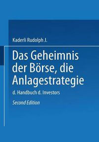 Cover image for Das Geheimnis Der Boerse: Die Anlagestrategie: Das Handbuch Des Investors