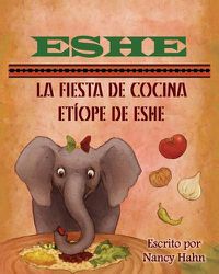 Cover image for Eshe: La Fiesta de Cocina Et ope de Eshe