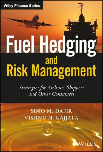 Cover image for Fuel Hedging and Risk Management: Strategies for Airlines, Shippers and Other Consumers