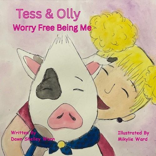 Cover image for Tess & Olly Worry Free Being Me