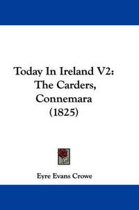 Cover image for Today in Ireland V2: The Carders, Connemara (1825)