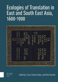 Cover image for Ecologies of Translation in East and South East Asia, 1600-1900