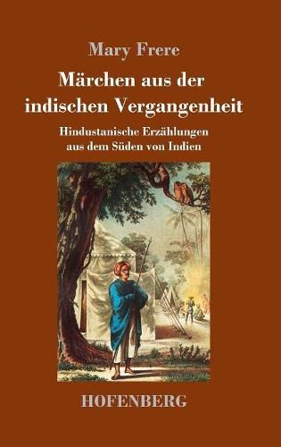 Cover image for Marchen aus der indischen Vergangenheit: Hindustanische Erzahlungen aus dem Suden von Indien