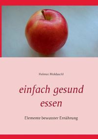 Cover image for Einfach gesund essen: Elemente bewusster Ernahrung