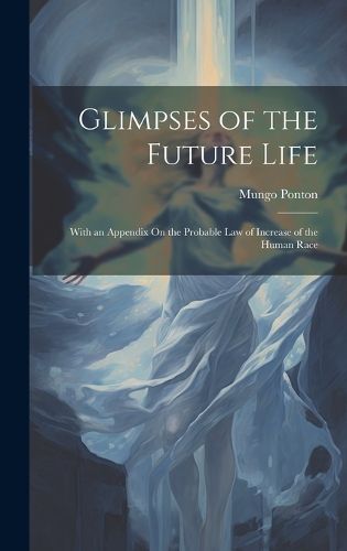 Cover image for Glimpses of the Future Life