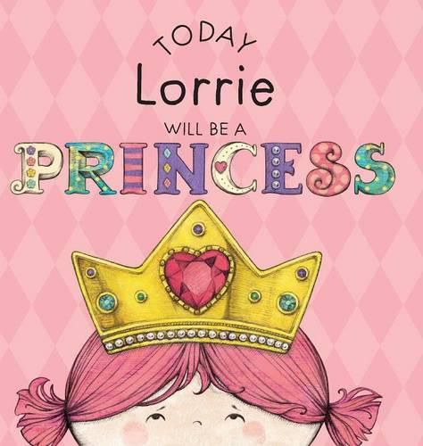 Cover image for Today Lorrie Will Be a Princess