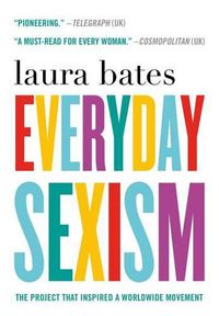 Cover image for Everyday Sexism: The Project That Inspired a Worldwide Movement