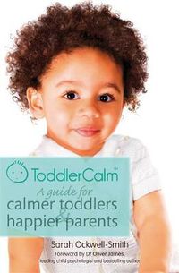 Cover image for ToddlerCalm: A guide for calmer toddlers and happier parents
